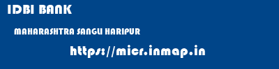 IDBI BANK  MAHARASHTRA SANGLI HARIPUR   micr code